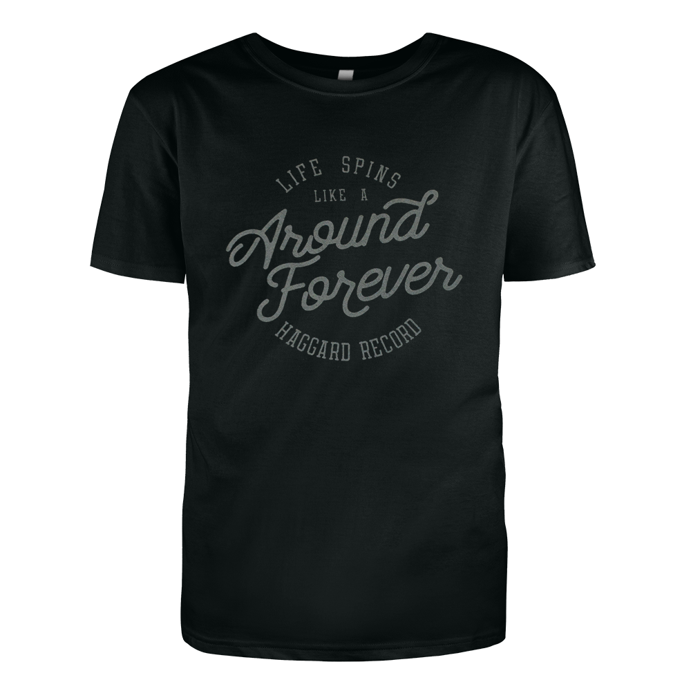 tee-charcoal grey-Front "Life Spins Like A Haggard Record" and "Around Forever" in center-back RK crown logo