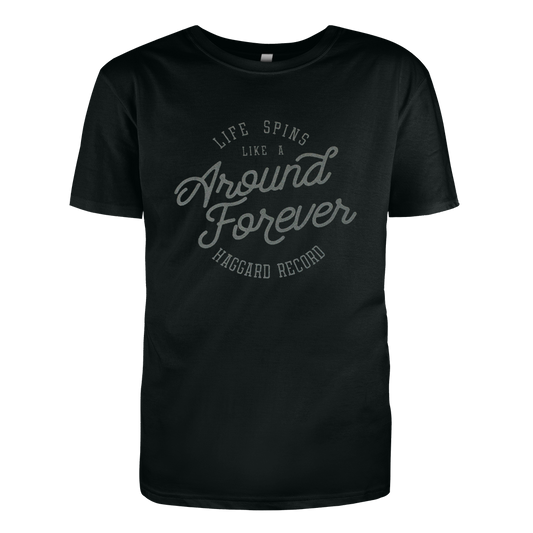 tee-charcoal grey-Front "Life Spins Like A Haggard Record" and "Around Forever" in center-back RK crown logo